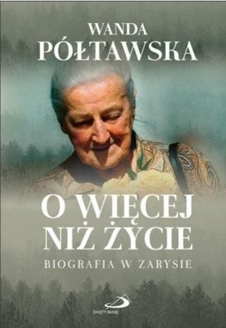 O więcej niż życie