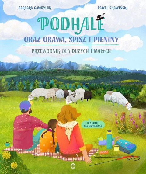 Podhale oraz Orawa, Spisz i Pieniny