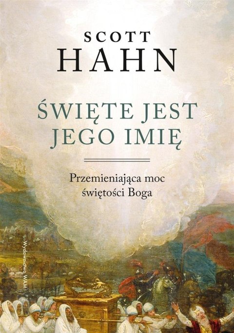 Święte jest Jego imię. Przemieniająca moc...