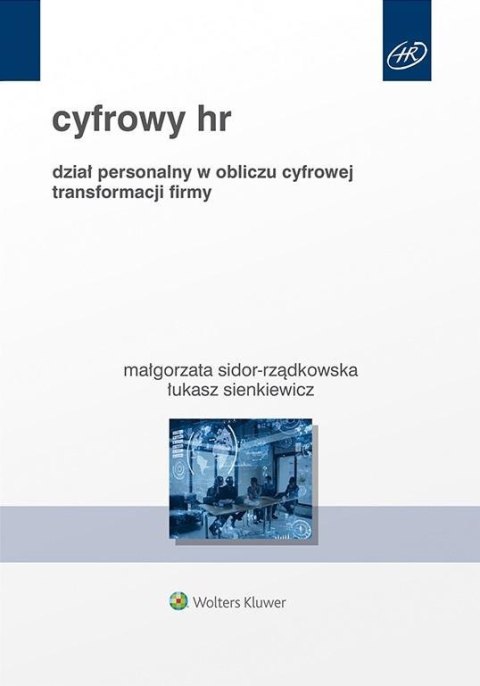 Cyfrowy HR. Dział personalny w obliczu cyfrowej..