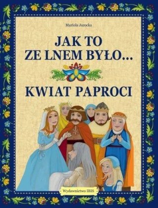 Jak to ze lnem było Kwiat paproci