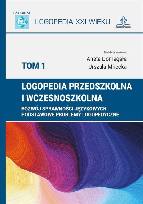 Logopedia przedszkolna i wczesnoszkolna T.1