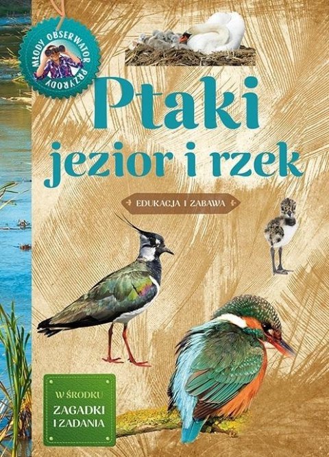 Młody obserwator przyrody. Ptaki jezior i rzek