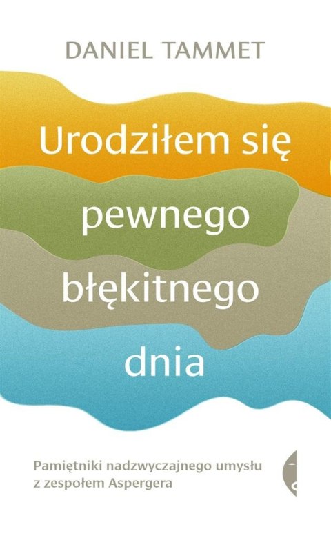 Urodziłem się pewnego błękitnego dnia