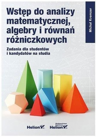 Wstęp do analizy matematycznej, algebry i równań..