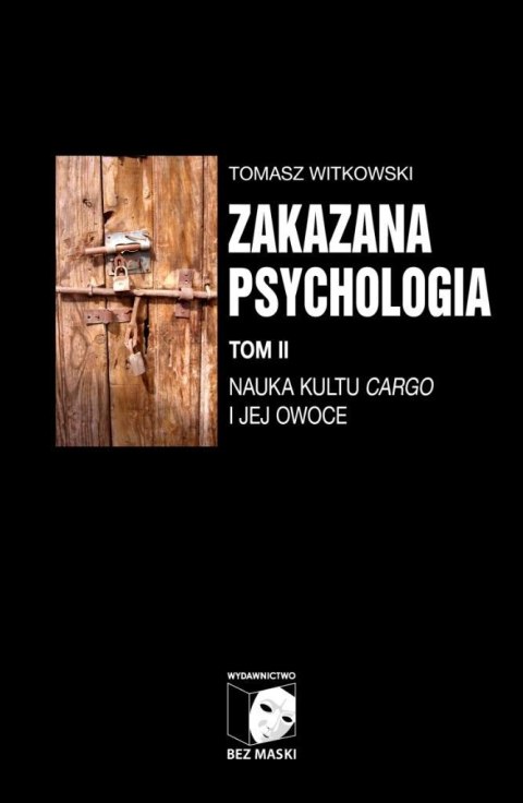 Zakazana psychologia T.2 Nauka kultu cargo...