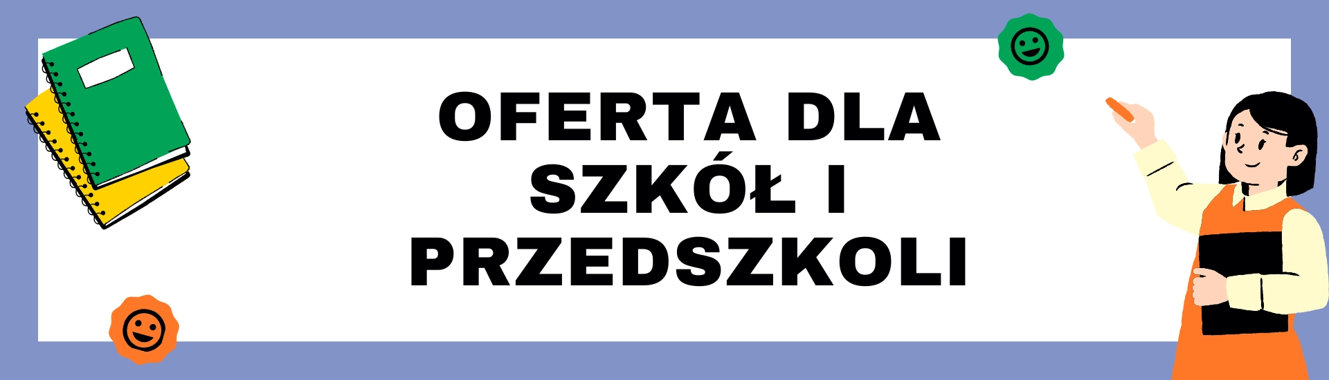 Dla szkół i przedszkoli